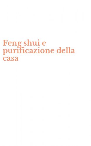 Feng shui e purificazione della casa
