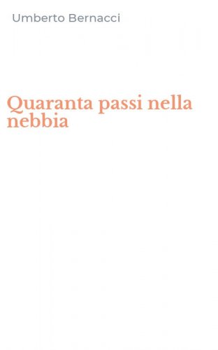 Quaranta passi nella nebbia