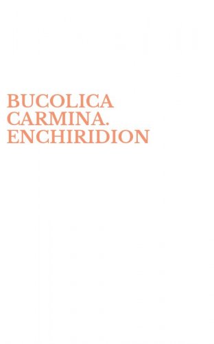 BUCOLICA CARMINA. ENCHIRIDION