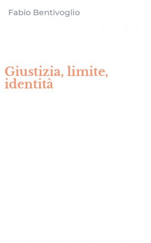 Giustizia, limite, identit&agrave;