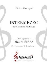 Intermezzo. Da &laquo;Cavalleria rusticana&raquo;. Per ensemble di tromboni