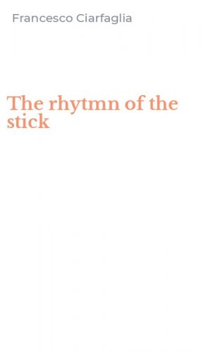 The rhytmn of the stick
