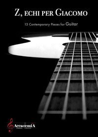 Z, echi per giacomo. 13 contemporary pieces for guitar
