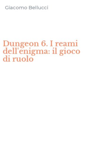 Dungeon 6. I reami dell'enigma: il gioco di ruolo