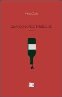 Quando Cupido &egrave; sbronzo