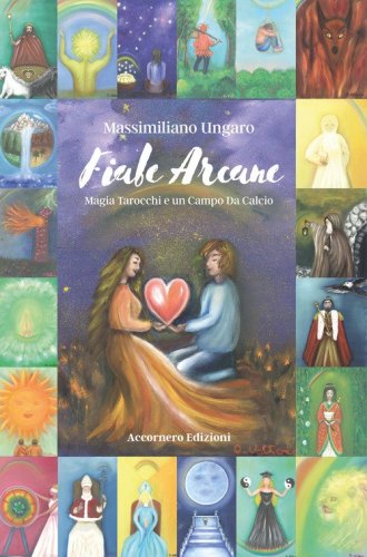 Fiabe arcane. Magia tarocchi e un campo da calcio