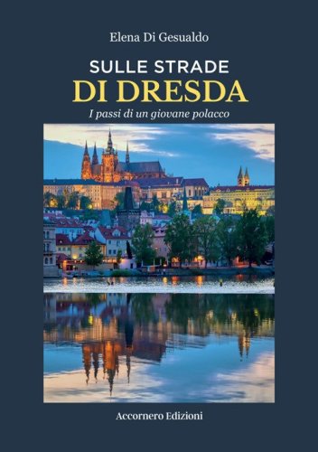 Sulle strade di Dresda. I passi di un giovane polacco
