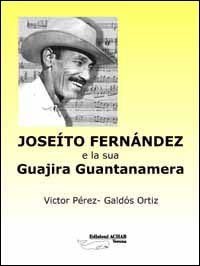 Jose&iacute;to Fern&aacute;ndez y su Guajira Guantanamera