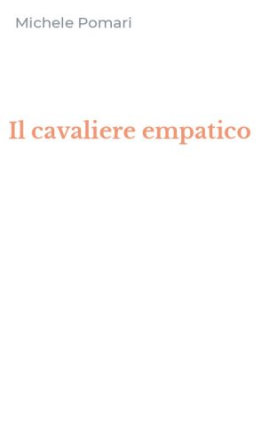 Il cavaliere empatico
