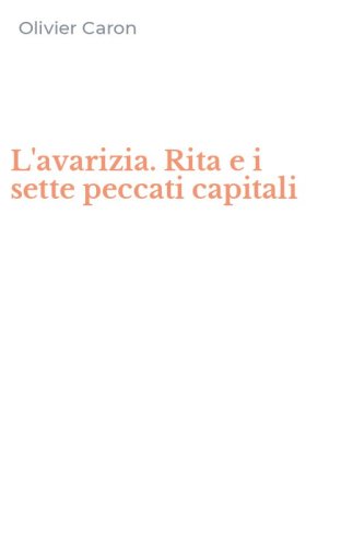L'avarizia. Rita e i sette peccati capitali