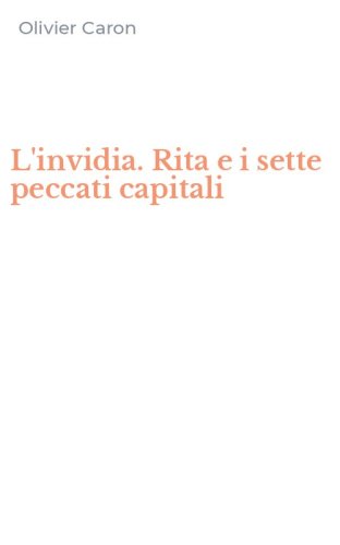 L'invidia. Rita e i sette peccati capitali