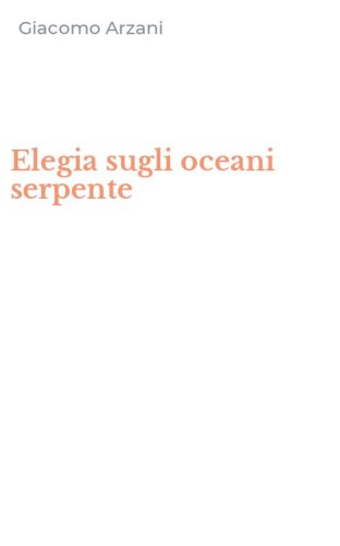 Elegia sugli oceani serpente