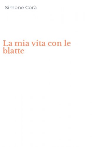 La mia vita con le blatte