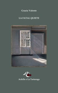 La fatal quiete
