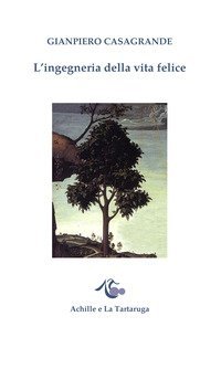 L'ingegneria della vita felice