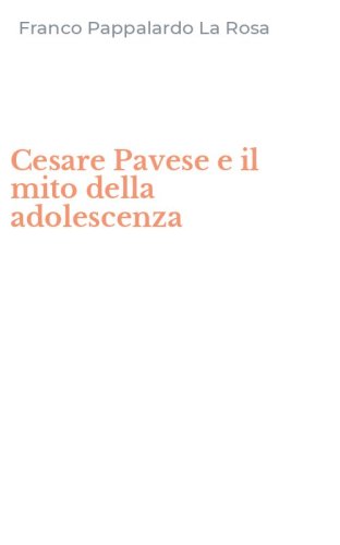 Cesare Pavese e il mito della adolescenza