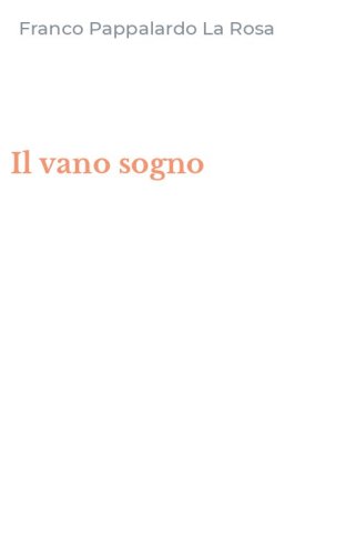 Il vano sogno