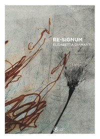 Re-Signum. Elisabetta Diamanti
