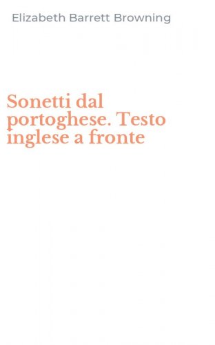 Sonetti dal portoghese. Testo inglese a fronte