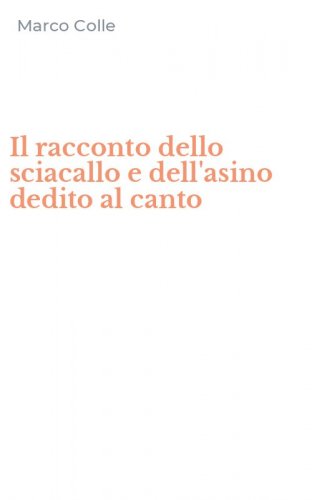 Il racconto dello sciacallo e dell'asino dedito al canto