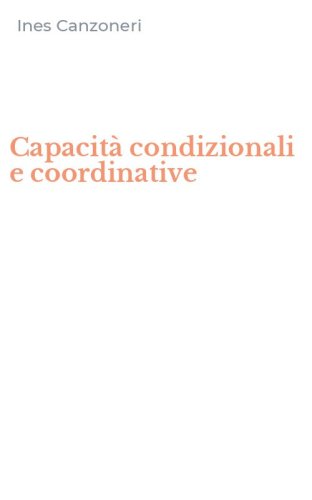 Capacit&agrave; condizionali e coordinative