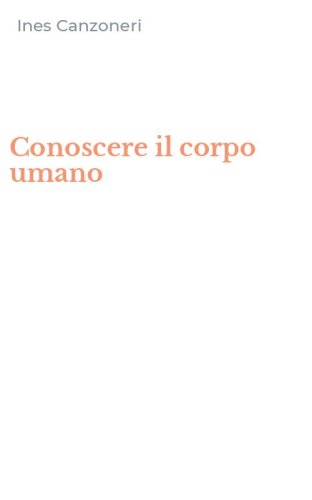 Conoscere il corpo umano