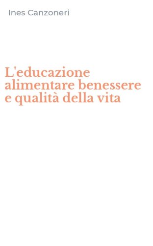 L'educazione alimentare benessere e qualit&agrave; della vita