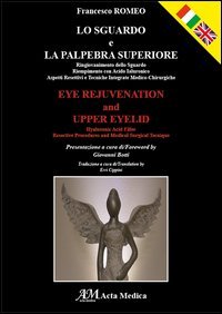 Lo sguardo e la palpebra superiore-Eye rejuvenation and upper eyelid