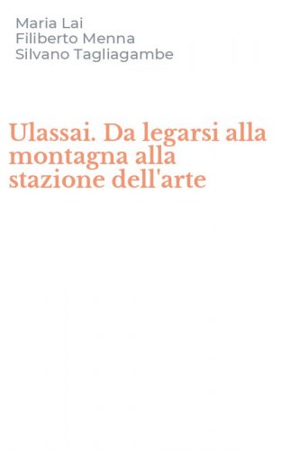 Ulassai. Da legarsi alla montagna alla stazione dell'arte