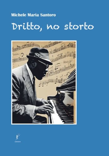 Dritto, no storto