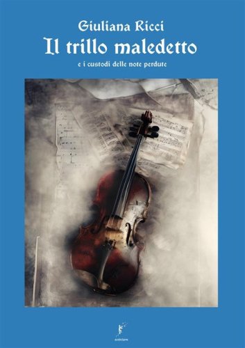 Il trillo maledetto e i custodi delle note perdute