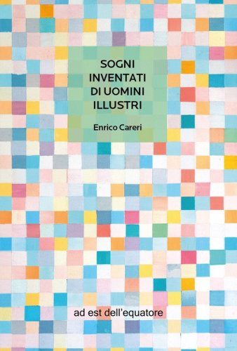 Sogni inventati di uomini illustri