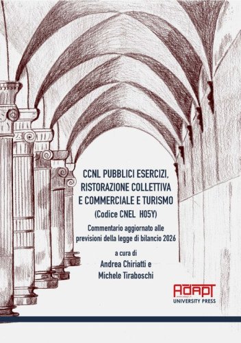 CCNL pubblici esercizi, ristorazione collettiva e commerciale e turismo (Codice Cnel H05Y). Commentario aggiornato alle previsioni della legge di bilancio 2026