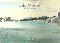 Guido Giubbini. Dipinti 1948-1990