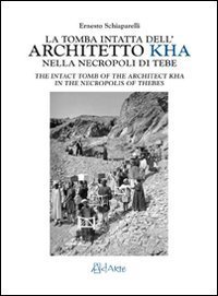 La tomba intatta dell'architetto Kha nella metropoli di Tebe-The intact tomb of the architect Kha in the necropolis of Thebes