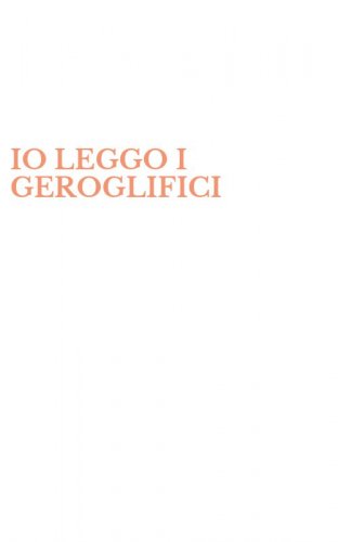 IO LEGGO I GEROGLIFICI