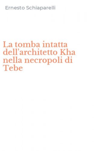 La tomba intatta dell'architetto Kha nella necropoli di Tebe
