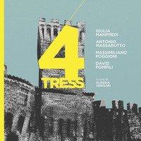 4tress. Giulia Manfredi, Antonio Massarutto, Massimiliano Poggioni, David Pompili. Catalogo della mostra della mostra (Rocca di Umbertide)
