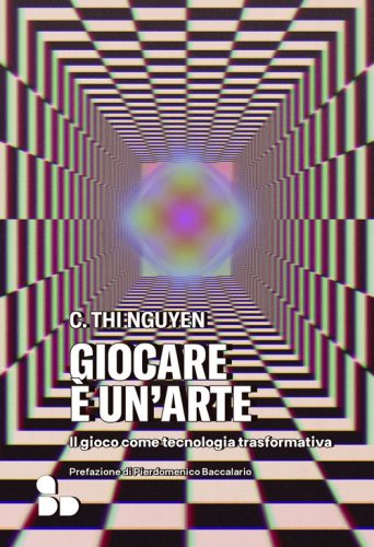 Giocare &egrave; un'arte. Il gioco come tecnologia trasformativa