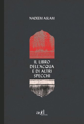 Il libro dell'acqua e di altri specchi