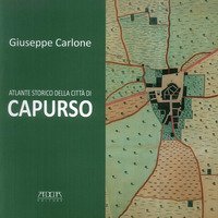 Atlante storico della citt&agrave; di Capurso