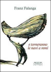 E torneranno le navi a remi