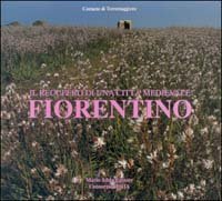 Il recupero di una citt&agrave; medievale fiorentina. Catalogo della mostra (Torremaggiore, 7 novembre 1998)