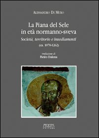 La piana del Sele in et&agrave; normanno-sveva