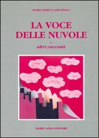 La voce delle nuvole e altri racconti