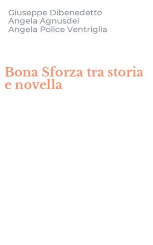 Bona Sforza tra storia e novella