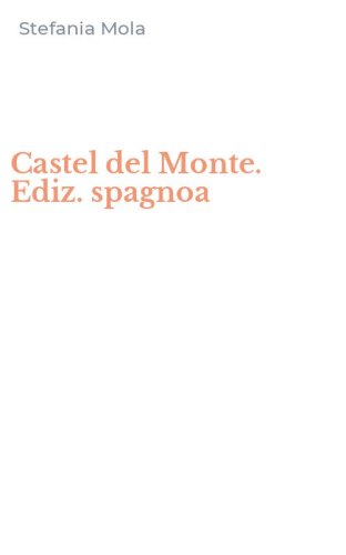 Castel del Monte. Ediz. spagnoa
