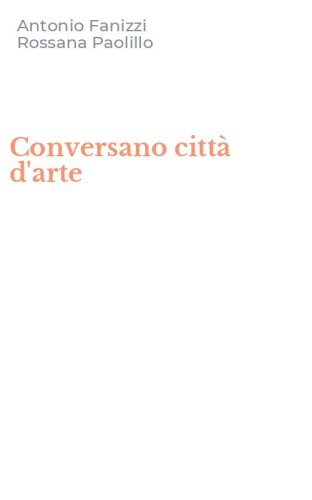 Conversano citt&agrave; d'arte