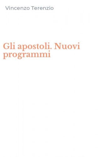 Gli apostoli. Nuovi programmi