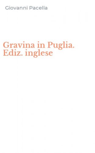 Gravina in Puglia. Ediz. inglese